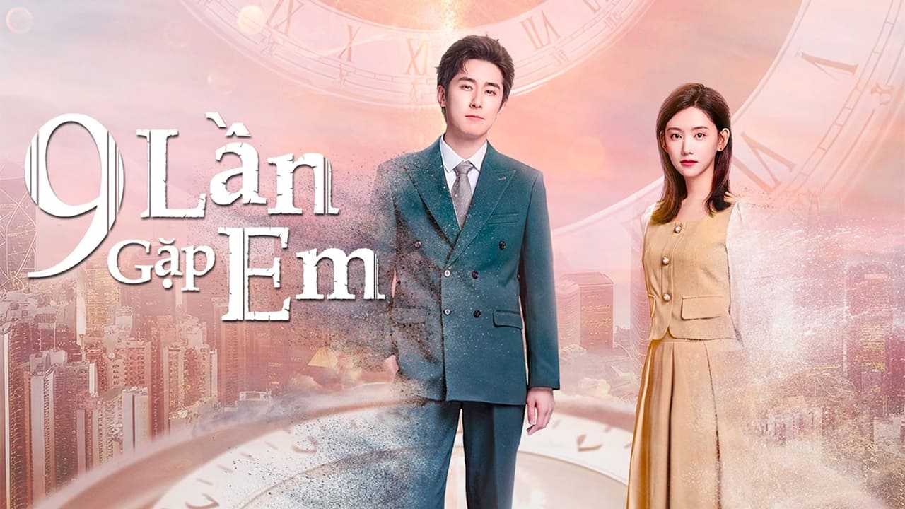 Xem phim 9 Lần Gặp Em Vietsub HD