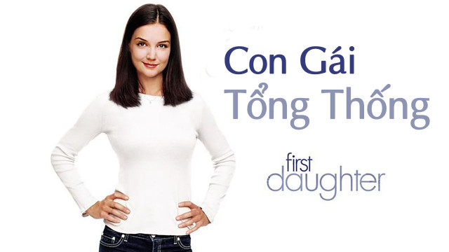 Xem phim Con Gái Tổng Thống Vietsub HD