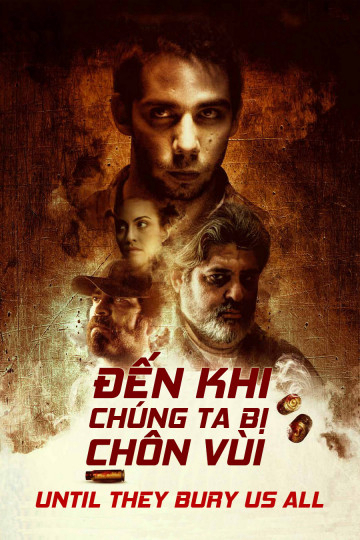 Xem phim Đến Khi Chúng Ta Bị Chôn Vùi Vietsub HD