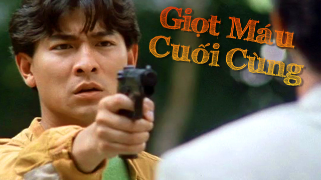 Xem phim Giọt Máu Cuối Cùng Vietsub HD