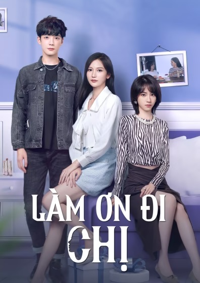 Xem phim Làm Ơn Đi Chị Vietsub HD