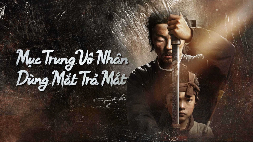 Xem phim Mục Trung Vô Nhân 2: Dùng Mắt Trả Mắt Vietsub HD