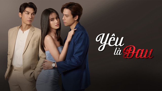 Xem phim Yêu Là Đau Vietsub HD