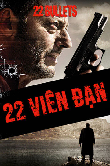 Hình ảnh phim 22 Viên Đạn
