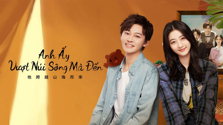 Tập 2 phim Anh Ấy Vượt Núi Sông Mà Đến