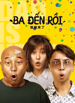 Ba đến rồi!