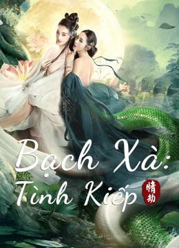 Hình ảnh phim Bạch Xà: Tình Kiếp