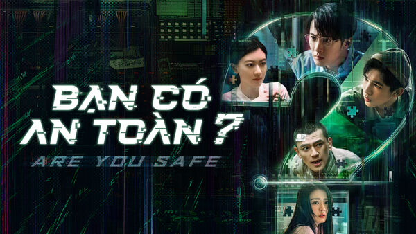 Poster phim Bạn Có An Toàn?