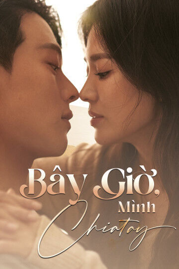 Tập 1 phim Bây Giờ, Mình Chia Tay