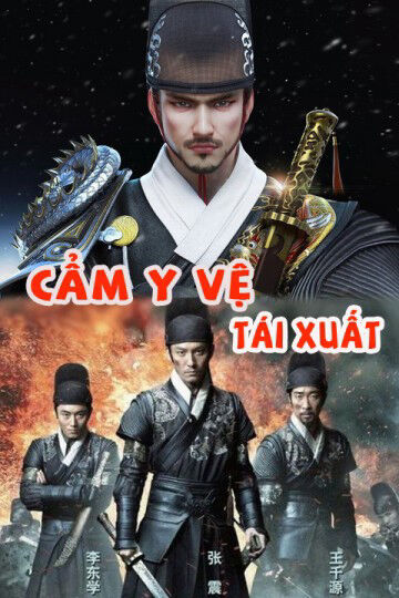 Hình ảnh phim Cẩm Y Vệ Tái Xuất