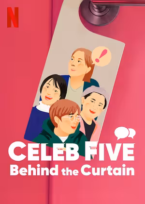 Celeb Five: Phía sau bức màn