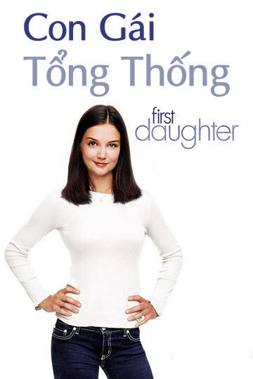 Hình ảnh phim Con Gái Tổng Thống