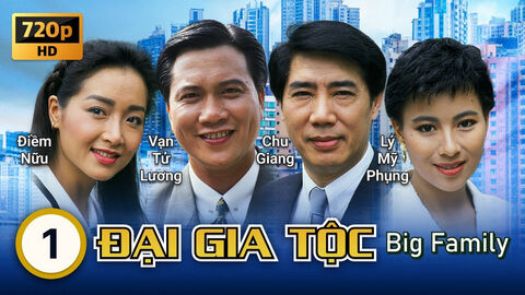 Hình ảnh tập 1 Đại Gia Tộc