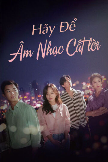 Hình ảnh phim Để Âm Nhạc Cất Lời
