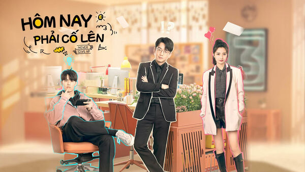 Poster phim Hôm Nay Phải Cố Lên