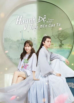 Tập 1 phim Huynh Đệ Thân Mến Của Ta