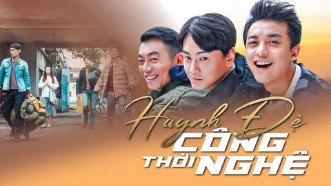 Hình ảnh tập 1 Huynh Đệ Thời Công Nghệ