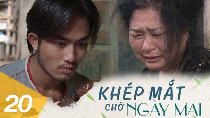 Tập 2 phim Khép Mắt Chờ Ngày Mai