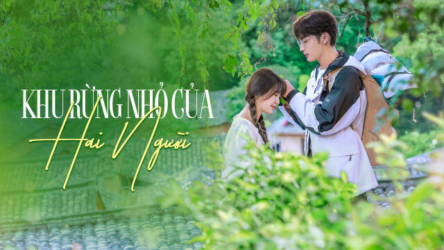 Tập 2 phim Khu Rừng Nhỏ Của Hai Người