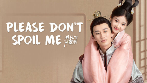 Poster phim Làm Ơn Đừng Sủng Tôi