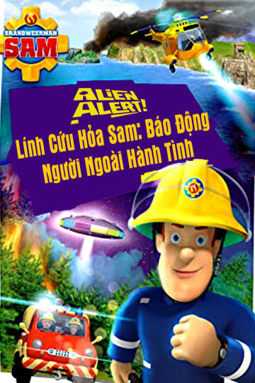 Hình ảnh phim Lính Cứu Hỏa Sam Báo Động Người Ngoài Hành Tinh