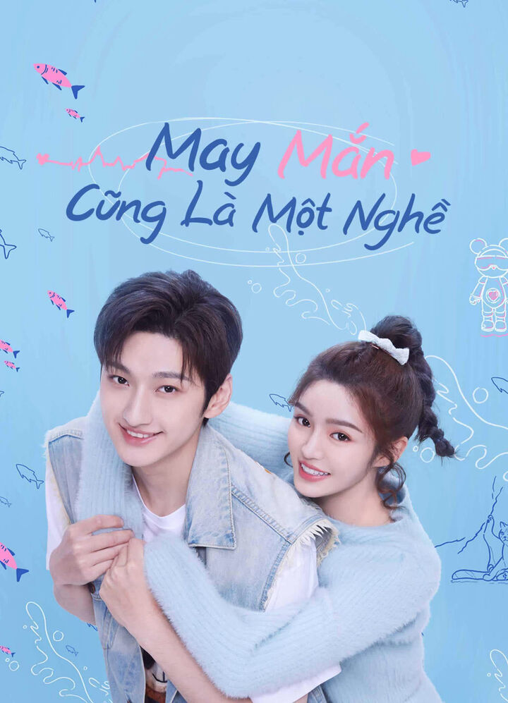 Tập 1 phim May Mắn Cũng Là Một Nghề