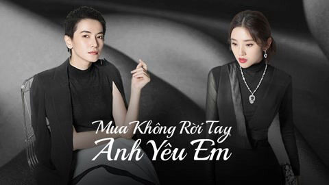 Hình ảnh tập 1 Mua Không Rời Tay Anh Yêu Em