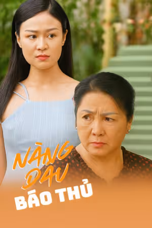 Nàng Dâu Báo Thủ
