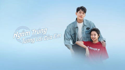 Poster phim Ngắm Trúng Tương Lai Của Em