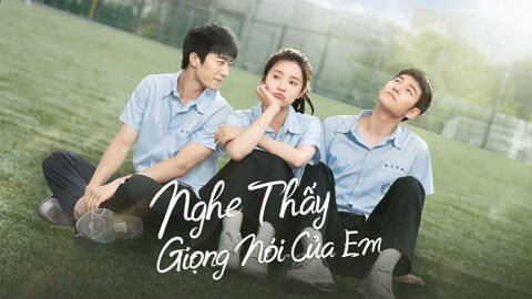 Poster phim Nghe Thấy Giọng Nói Của Em