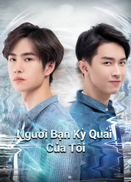 Hình ảnh phim Người Bạn Kỳ Quái Của Tôi