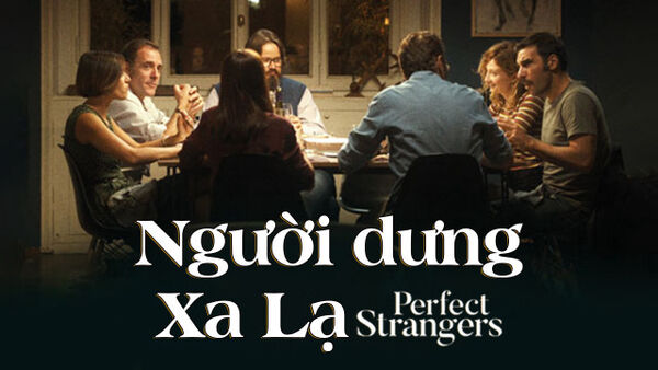 Poster phim Người Dưng Xa Lạ