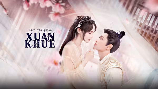 Poster phim Người Trong Mộng Xuân Khuê