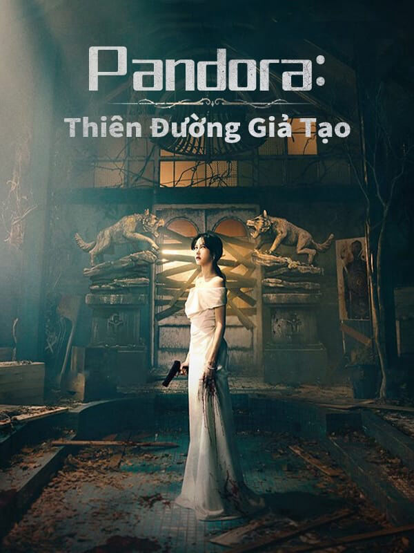 Hình ảnh phim Pandora Thiên Đường Giả Tạo