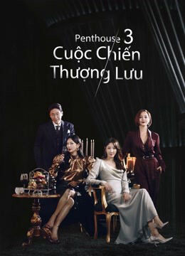 Hình ảnh tập 16 Penthouse Cuộc Chiến Thượng Lưu Phần 3