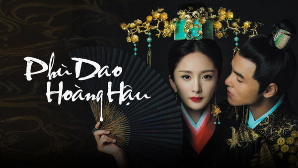 Poster phim Phù Dao Hoàng Hậu