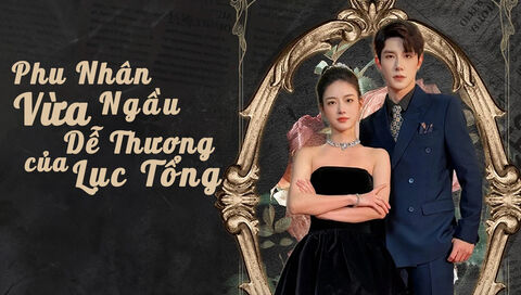 Hình ảnh tập 1 Phu Nhân Vừa Ngầu Vừa Dễ Thương Của Lục Tổng