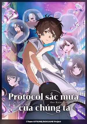 Protocol: Sắc Mưa Của Chúng Ta