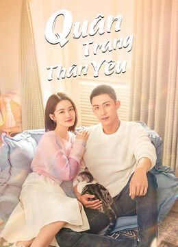 Tập 1 phim Quân Trang Thân Yêu
