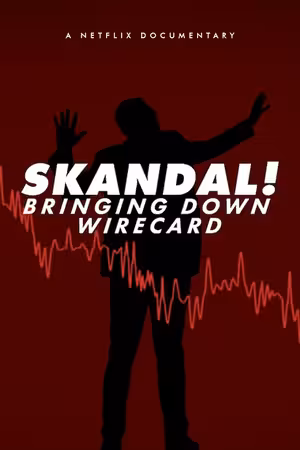 Skandal! Sự sụp đổ của Wirecard