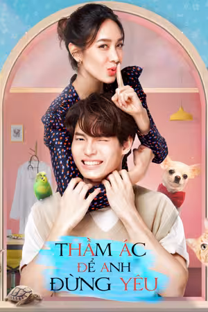 Thầm Ác Để Anh Đừng Yêu