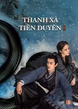 Thanh Xà: Tiền Duyên
