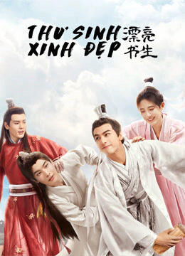 Hình ảnh phim Thư Sinh Xinh Đẹp
