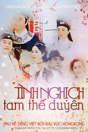 Tình Nghịch Tam Thế Duyên