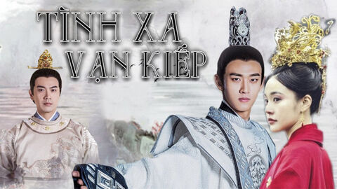 Hình ảnh tập 1 Tình Xa Vạn Kiếp