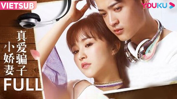 Poster phim Tình Yêu Đích Thực Với Cô Vợ Lừa Đảo | Phim Thanh Xuân/Tình Yêu