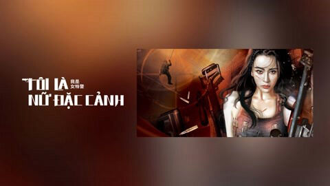 Poster phim Tôi Là Nữ Đặc Cảnh