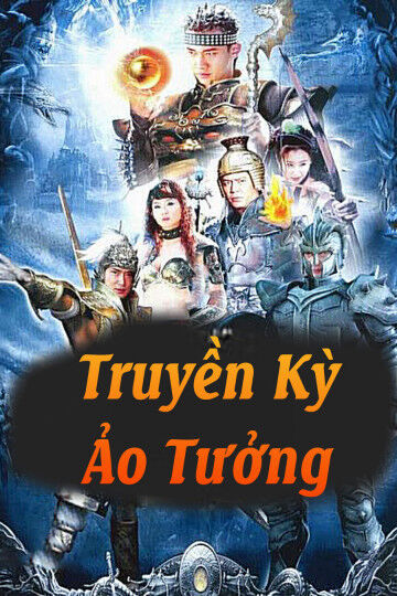 Hình ảnh phim Truyền Kỳ Ảo Tưởng