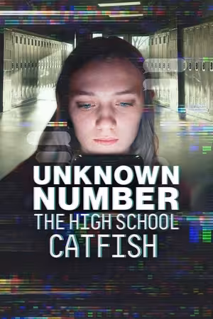Unknown Number: The High School Catfish