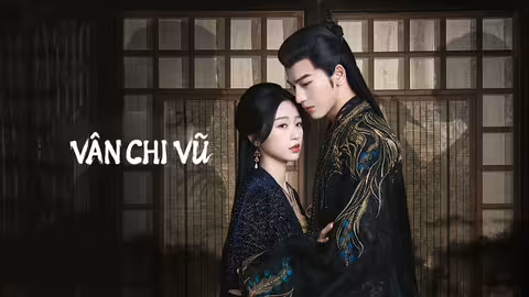 Hình ảnh tập 1 Vân Chi Vũ